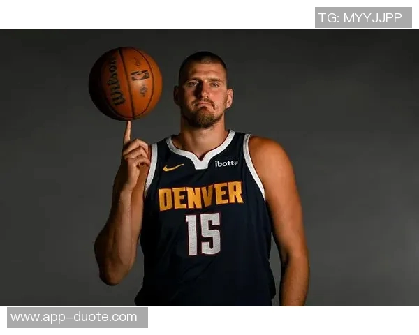 约基奇左手腕扭伤但渴望出战背靠背对决太阳希望伤势不影响表现 约基奇左手腕扭伤但渴望出战背靠背对决太阳希望伤势不影响表现